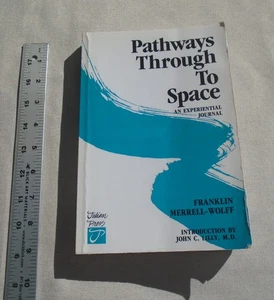 Pathways Through to Space: An Experiential Journal By Franklin Merrell-Wolff - Foto 1 di 19