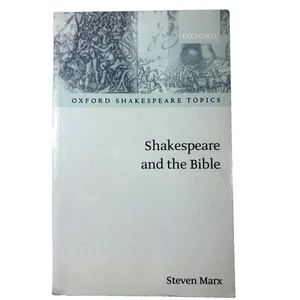 Shakespeare and the Bible by Steven Marx 2007 Oxford Univ Press Trade Paperback - Imagen 1 de 2