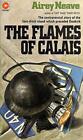 The Flames Of Calais: A Soldiers Battle ... By Neave, Airey Paperback / Softback