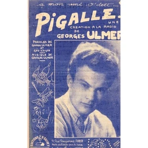PIGALLE créé à la Radio avec Paroles & musique de Georges ULMER Parole Géo KOGER - Picture 1 of 1
