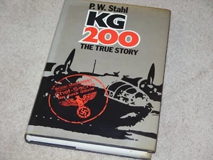 KG 200 The True Story P.W. Stahl - Picture 1 of 5