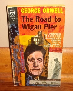 THE ROAD TO WIGAN PIER-England Coal Mines-GEORGE ORWELL-Ex 1967 3rd Mass Market! - Picture 1 of 7