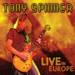 TONY SPINNER - CD Live In Europe (excellent guitariste de blues/rock) 