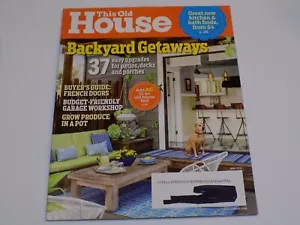 This Old House Magazine June 2016 37 Backyard Getaways French Doors Grow Produce - Picture 1 of 1