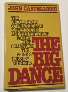 The Big Dance John Castellucci Signed, 1st Edition 1986 The Brink’s Robbery - Picture 1 of 11