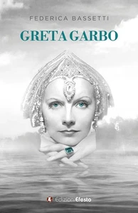 GRETA GARBO - BASSETTI FEDERICA 9788833814629 - Foto 1 di 1