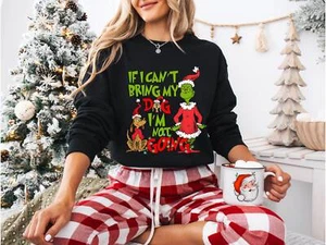 Can't Bring My Dog Grinch Max Lover Funny Xmas Sweater Gift Sweatshirt T-shirt - Picture 1 of 23