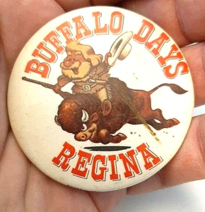 BUFFALO DAYS Regina 2 1/4" Pinback one part of the fair Cusson Agencies - Picture 1 of 2