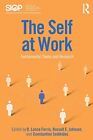 The Self at Work: Fundamental Theory and Research D. Lance Ferris New Book