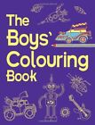 The Boys' Colouring Book (Boys Book) By Jessie Eckel