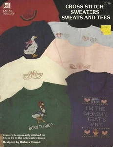 BANAR DESIGNS #CL 70 CROSS STITCH SWEATERS, SWEATS & TEES LEAFLET ©1987 - Picture 1 of 1