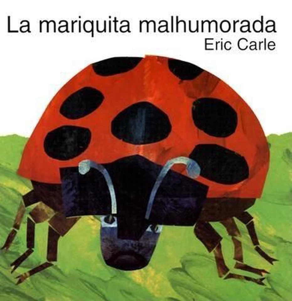 La Mariquita Malhumorada: The Grouchy Ladybug (Spanish Edition) by Eric Carle (S - image 1 of 1