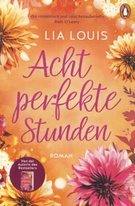 Acht perfekte Stunden von Lia Louis (2022, Taschenbuch) - Bild 1 von 1