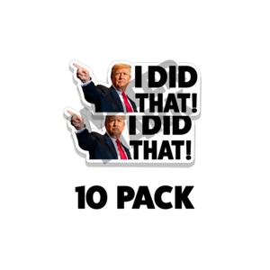 Calcomanía adhesiva I DID THAT DJT gasolinera Trump pegatina 4 pulgadas de ancho 10PK - Imagen 1 de 4