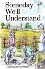 Someday We'll Understand By Mavis Jameson Rukin Book The Fast Free Shipping