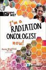 Karen M Winkfield I'm A Radiation Oncologist Now! (Hardback) Who Me? (UK IMPORT)