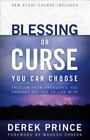 Blessing or Curse: You Can Choose by Derek Prince , paperback