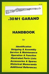 .30 M1 GARAND RIFLE HANDBOOK by Ian Skennerton - Bild 1 von 6