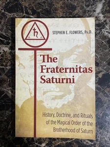 THE FRATERNITAS SATURNI: HISTORY, DOCTRINE, AND RITUALS OF By Flowers Stephen E. - Bild 1 von 2