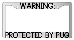 Marco automático de placa cromada Advertencia Protect By Pug - Imagen 1 de 1