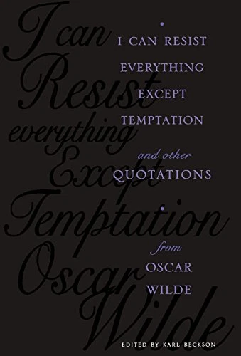 I Can Resist Everything Except Temptation: and Other Quotations from Oscar Wilde - Image 1 of 1