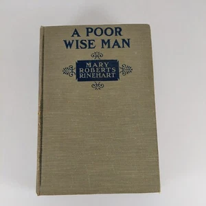 A Poor Wise Man by Mary Roberts Rinehart 1920 Hardcover George H Doran - Picture 1 of 14