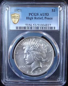 1921 High Relief Peace Silver Dollar - PCGS AU 53 - Gold Shield - Picture 1 of 5