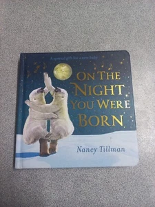 On the Night You Were Born by Nancy Tillman Board Picture Book AU FREE SHIP - Picture 1 of 1