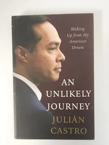 SIGNED An Unlikely Journey by Julian Castro First Edition HC/DJ 1st Autographed - Picture 1 of 7