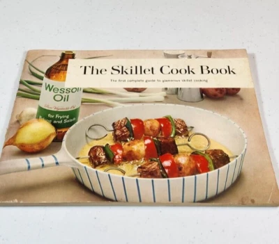 VTG The Skillet Cook Book Wesson Oil 1958 Complete Guide to Glamorous Cooking - Image 1 of 4
