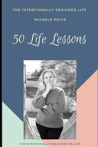 50 Life Lessons: The Intentionally Designed Life by Michele Price (English) Pape - Picture 1 of 1