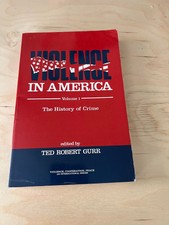 Violence in America: The History of Crime [Violence, Cooperation, Peace], 1989