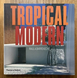 Tropical Modern by Raul Barreneche Paperback Modernism Architecture Design - Picture 1 of 6