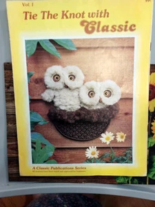 Macrame TIE THE KNOT WITH CLASSIC Cute Owls, Purse and more Patterns 1978 - Picture 1 of 2