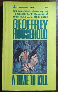 A Time To Kill by Geoffrey Household  Paperback  Very Good cond.  Vintage - Picture 1 of 1