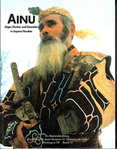 AINU Jäger, Fischer und Sammler in Japans Norden Josef Kreiner Bildband neuw - Bild 1 von 2