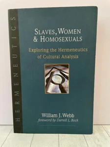 Slaves, Women & Homosexuals: Exploring the Hermeneutics of Cultural Analysis PBK - Picture 1 of 8