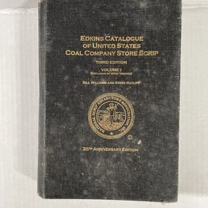 Edkins Catalogue Of U.S. Coal Company Store Scrip Book 3rd Edition Vol 1 - Foto 1 di 7