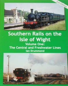 STEAM RAILWAY ISLE OF WIGHT Southern Rails History NEW Freshwater Central Vol.1 - Imagen 1 de 1