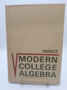 Modern College Algebra ~ Elbridge P Vance ~ 1967 HC - Picture 1 of 17