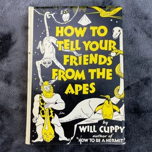 How to Tell your Friends from the Apes Will Cuppy HC DJ 1945 Seventh Printing - Picture 1 of 18