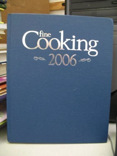 Fine Cooking 2006 [Hardcover] Fine Cooking Magazine - Image 1 of 1