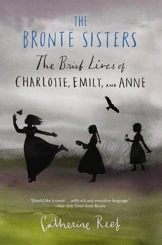 The Bront Sisters: The Brief Lives of Charlotte, Emily, and Anne by Catherine Re - Image 1 of 1