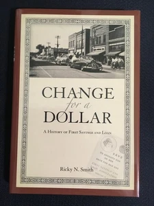 CHANGE FOR A DOLLAR History of First Savings & Loan SIGNED by Ricky N. Smith NC - Picture 1 of 10