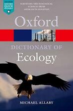 A Dictionary of Ecology 4/e (Oxford Quick Referenc by Allaby, Michael 0199567662