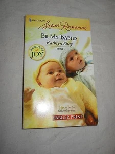 Be My Babies (Bundles of Joy) by Kathryn Shay (2008, Paperback, Larger Print - Imagen 1 de 7