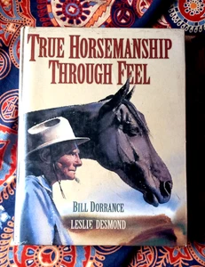 True Horsemanship Through Feel SIGNED by Leslie Desmond 1st/HC/DJ - Picture 1 of 3