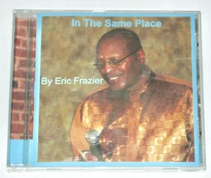 ERIC FRAZIER IN THE SAME PLACE CD -2016 ERIC FRAZIER -INSET BOOKLET -JAZZ -VG - Picture 1 of 4