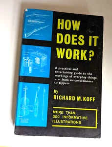 HOW DOES IT WORK?, RICHARD M. KOFF, WITH OVER 300 ILLUSTRATIONS - Picture 1 of 3