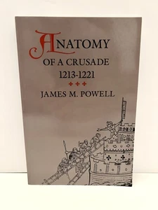 Anatomy of a Crusade 1213-1221 - Paperback By James M. Powell - Very Good - Bild 1 von 5